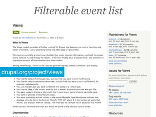 Filterable event list




drupal.org/project/views
 