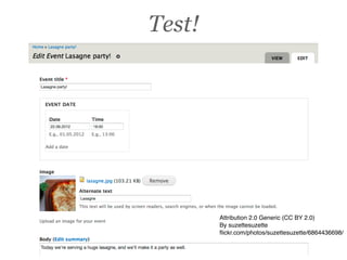 Test!




        Attribution 2.0 Generic (CC BY 2.0)
        By suzettesuzette
        ﬂickr.com/photos/suzettesuzette/6864436698/
 