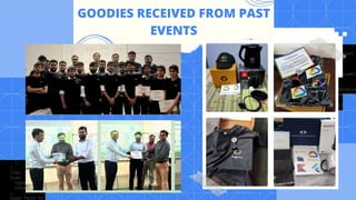 GOODIES RECEIVED FROM PAST
EVENTS
 