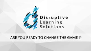 Introduction to Disruptive Learning | PPTX