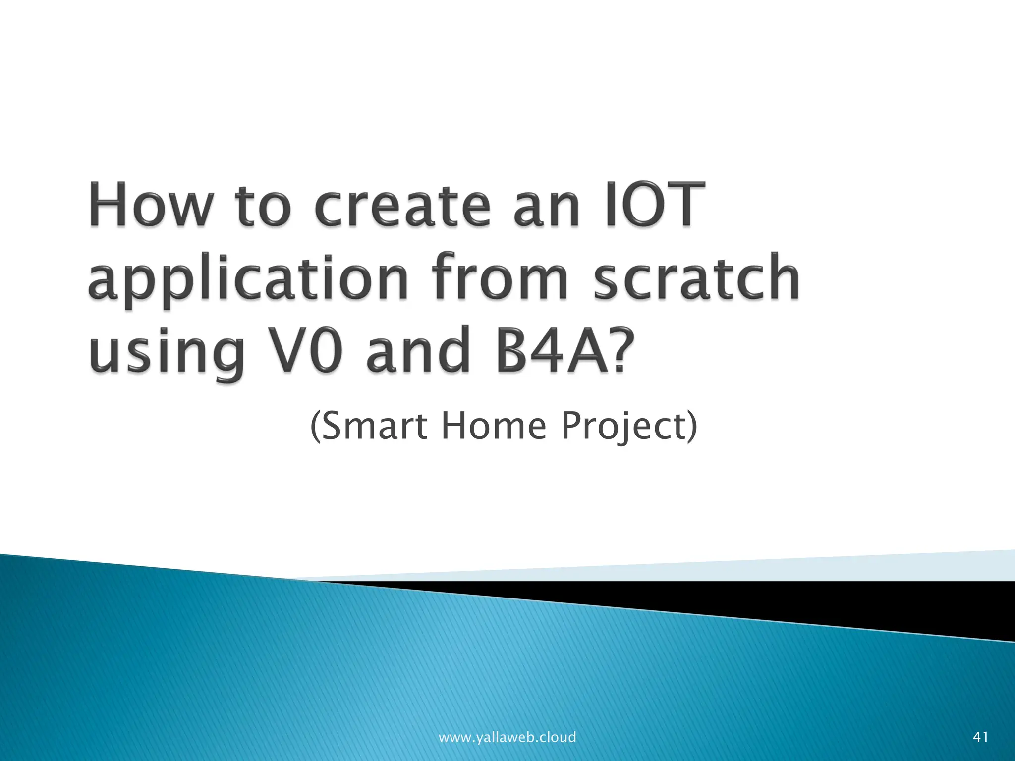 (Smart Home Project)
41
www.yallaweb.cloud
 