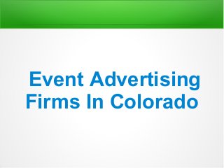 Event Advertising 
Firms In Colorado 
 