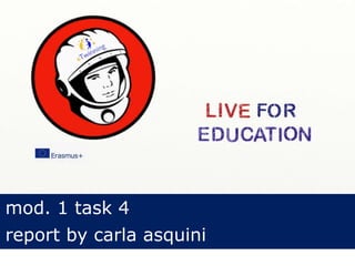 mod. a task 4
report by carla asquini
 