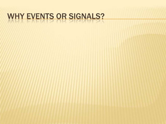 Event and signal driven programming techniques | PPTX