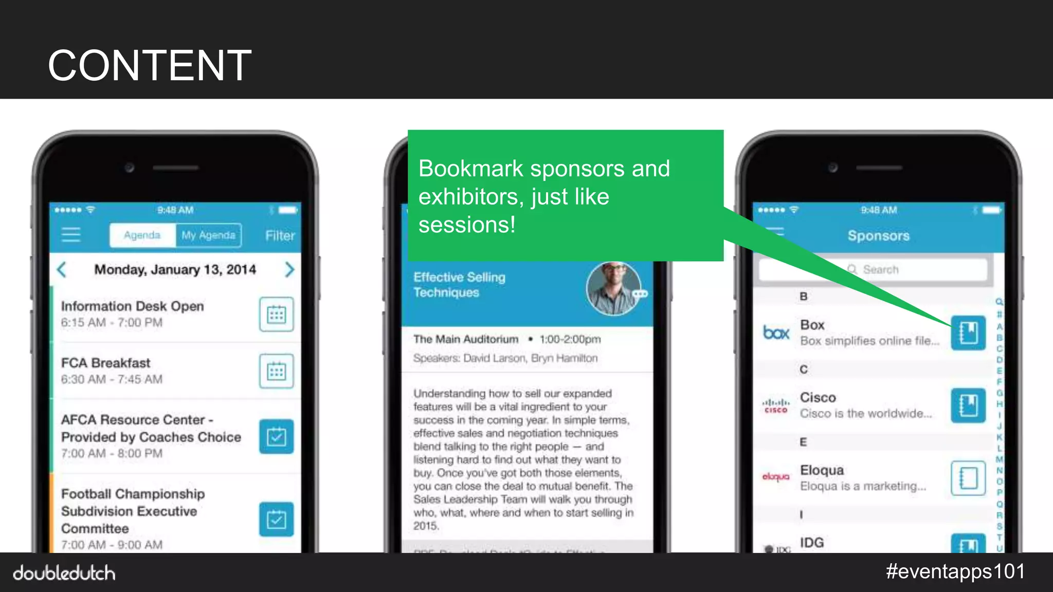 #eventapps101
CONTENT
Bookmark sponsors and
exhibitors, just like
sessions!
 