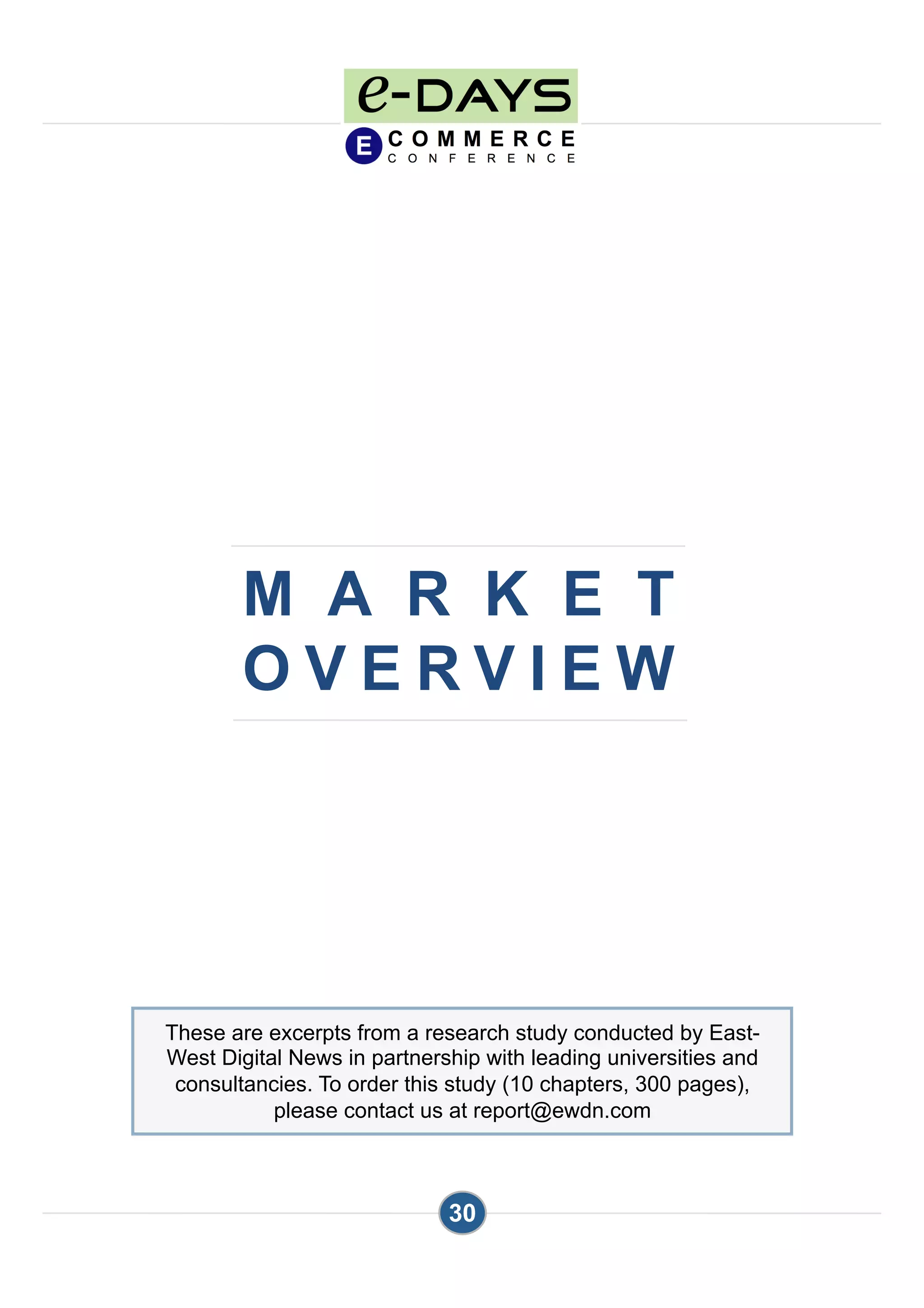 M A R K E T
O V E R V I E W
30
These are excerpts from a research study conducted by East-
West Digital News in partnership with leading universities and
consultancies. To order this study (10 chapters, 300 pages),
please contact us at report@ewdn.com
 