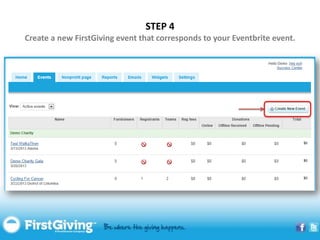 STEP 4
Create a new FirstGiving event that corresponds to your Eventbrite event.
 
