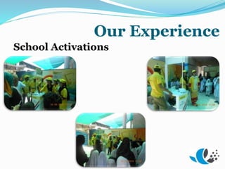 Our Experience
School Activations
 