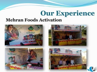 Our Experience
Mehran Foods Activation
 
