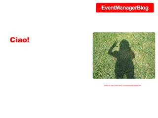 Ciao! Photo by http://www.flickr.com/photos/kiki-follettosa/ 