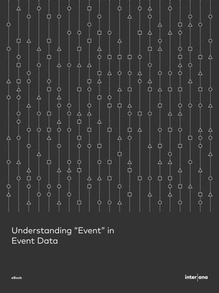 Understanding “Event” in
Event Data
eBook
 