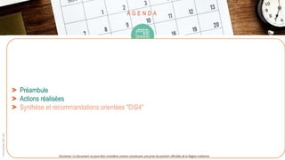 A G E N D A
> Préambule
> Actions réalisées
> Synthèse et recommandations orientées "DIS4"
©
Pôle
GreenWin
ASBL,
2021
Disclamer: Ce document ne peut être considéré comme constituant une prise de position officielle de la Région wallonne.
 