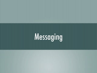 Messaging
 