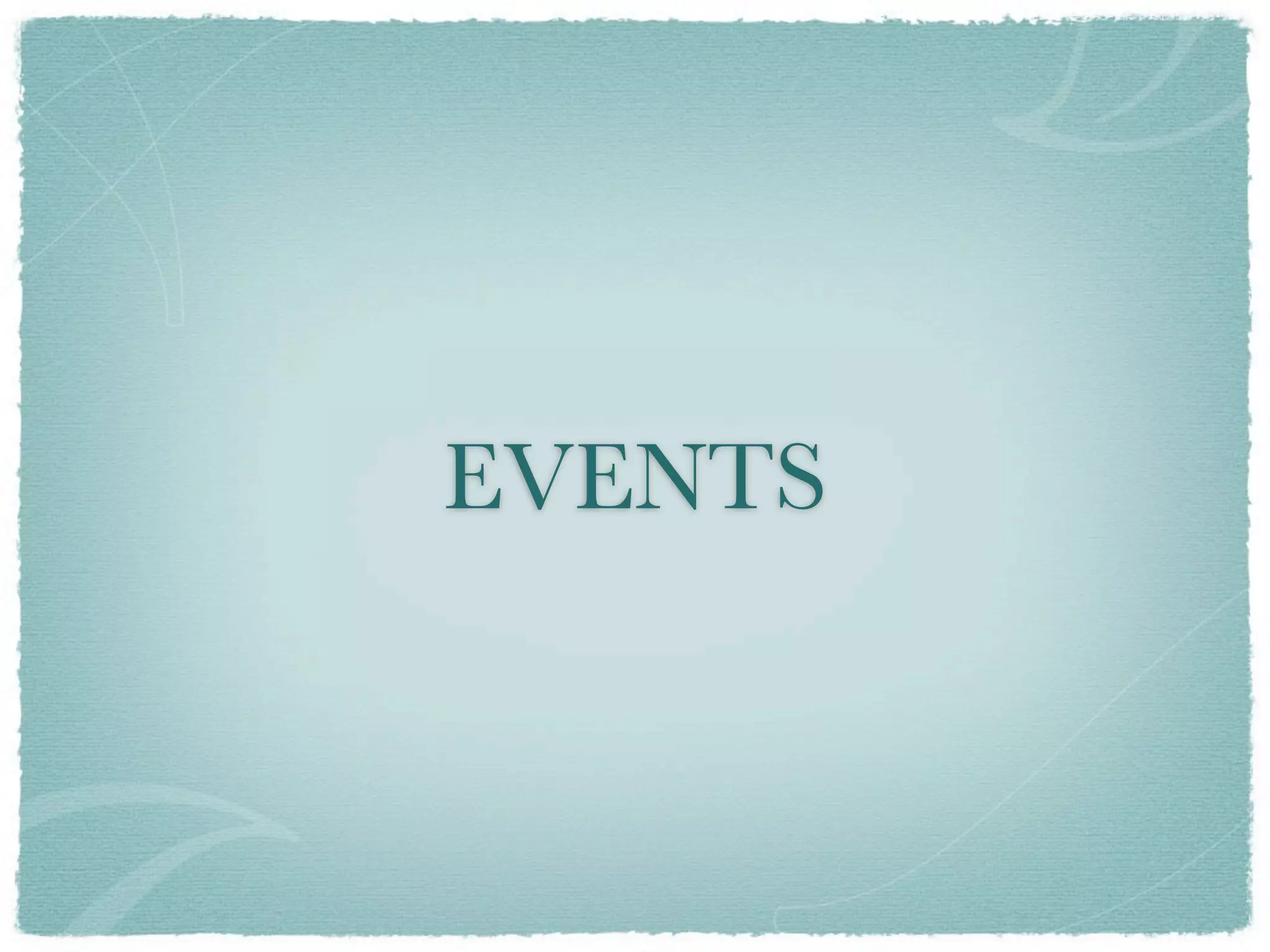 EVENTS
 