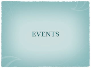 EVENTS
 