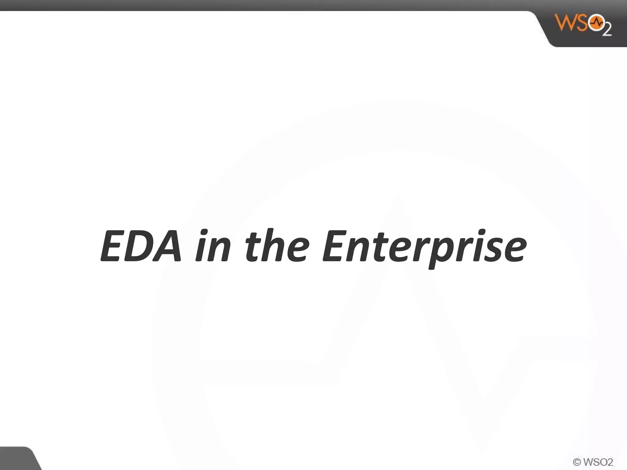 EDA in the Enterprise
 