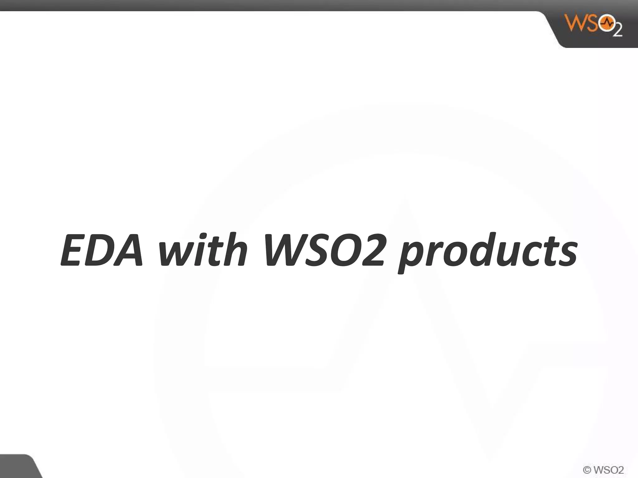 EDA with WSO2 products
 