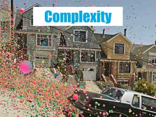 Complexity
 