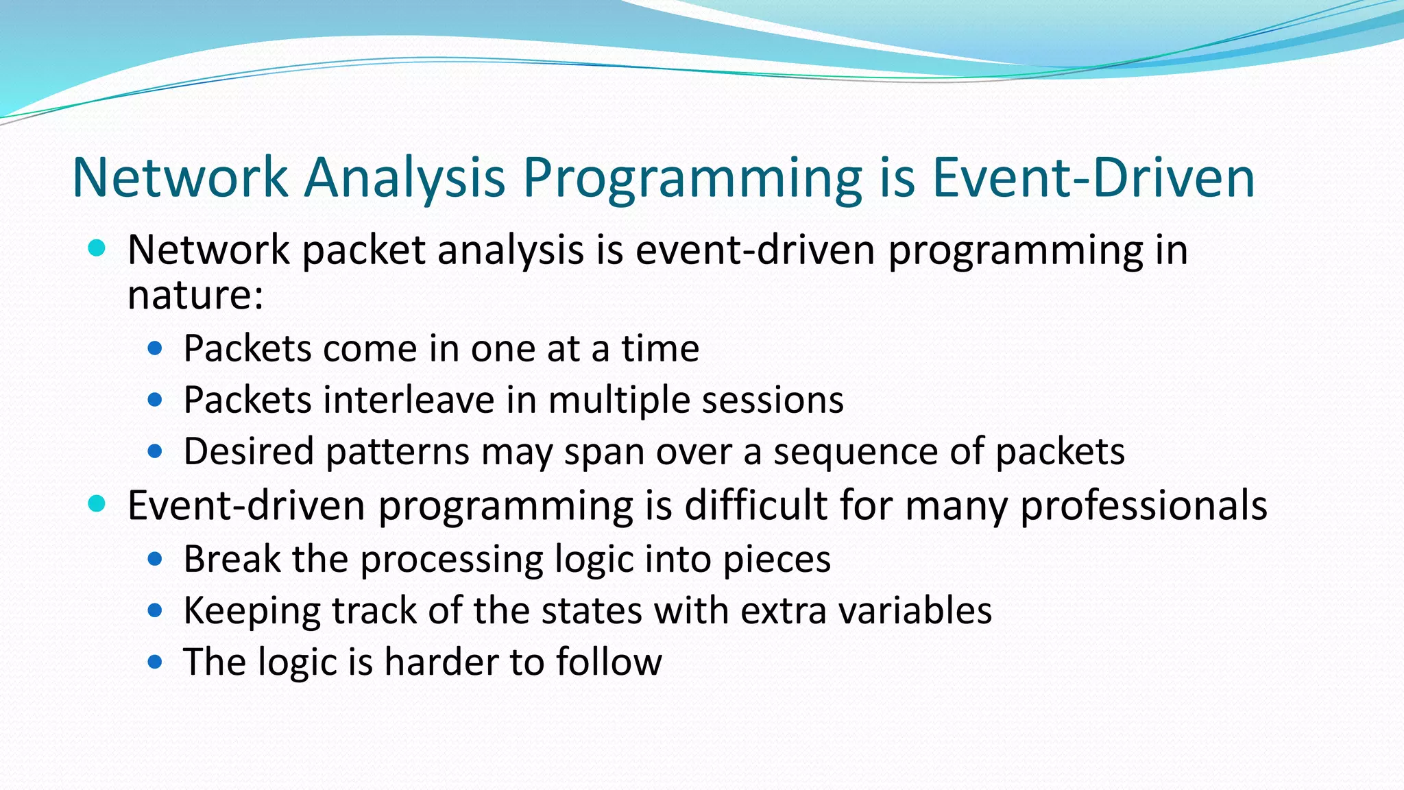Event Driven Programming Made Easy For Network Packet Analysis | PPTX