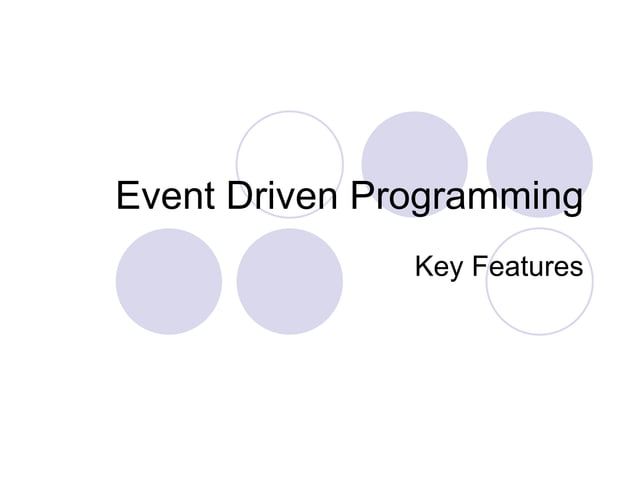 Event+driven+programming key+features | PPT | Programming Languages ...