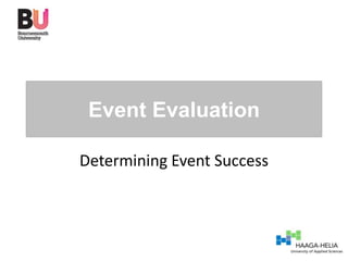Event Evaluation

Determining Event Success
 