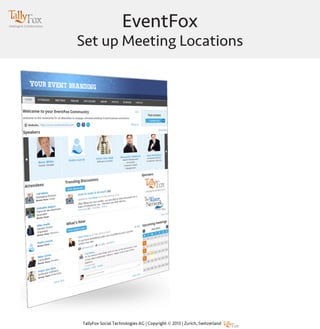 EventFox

Set up Meeting Locations

 