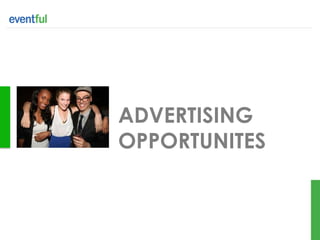 ADVERTISING
OPPORTUNITES
 