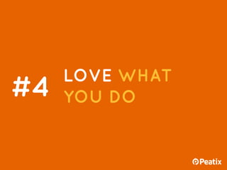 LOVE WHAT
YOU DO#4
 