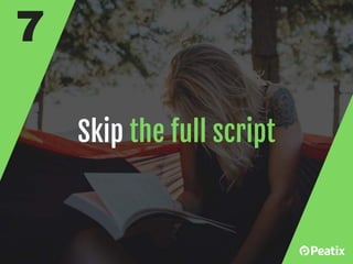 Skip the full script
7
 