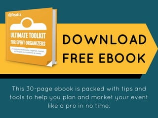 DOWNLOAD
FREE EBOOK
This 30-page ebook is packed with tips and
tools to help you plan and market your event
like a pro in ...