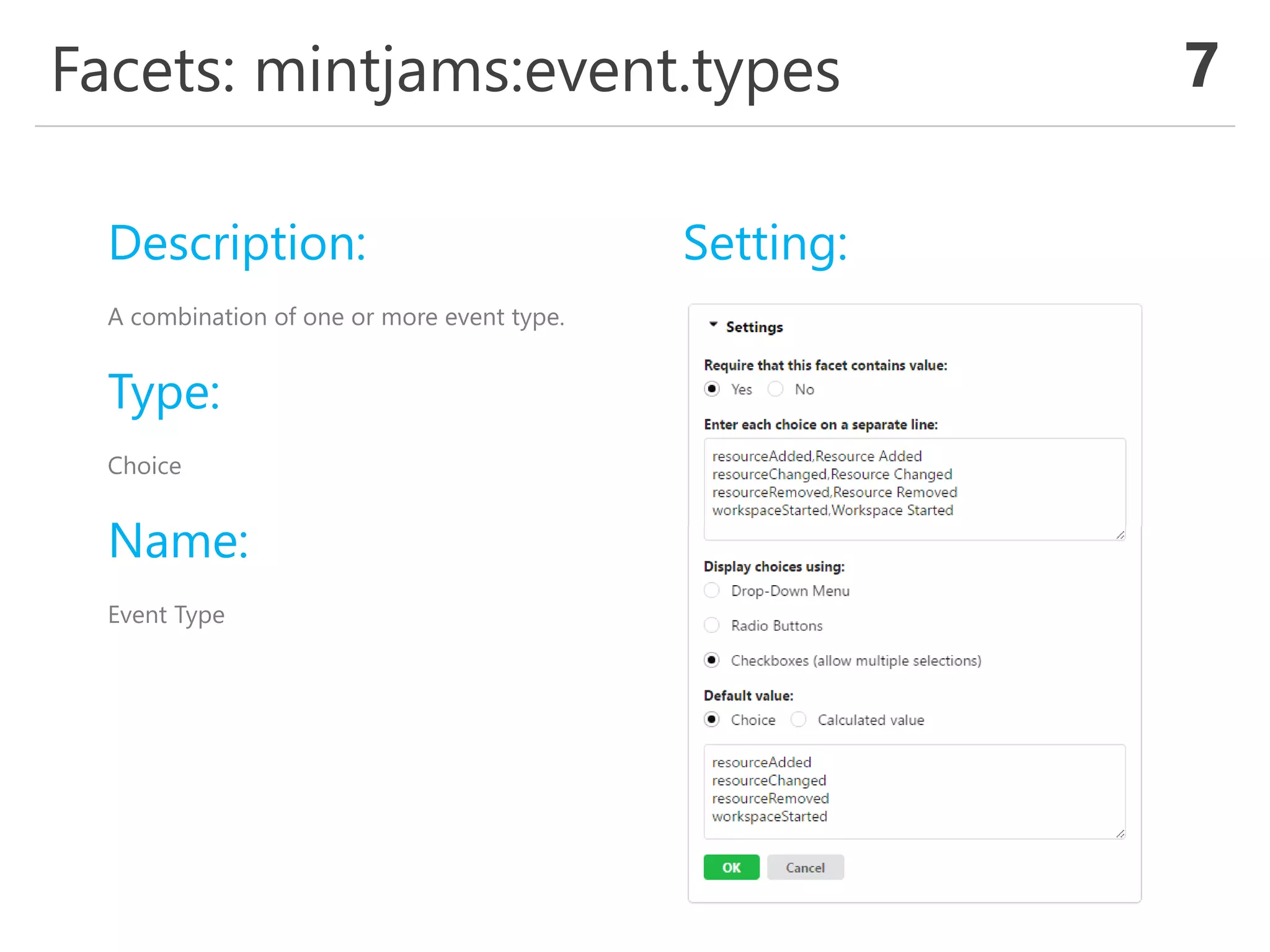 Facets: mintjams:event.types 7
Description:
A combination of one or more event type.
Type:
Choice
Name:
Event Type
Setting:
 