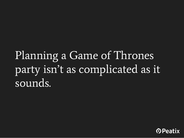 Event Ideas How To Plan A Game Of Thrones Themed Party