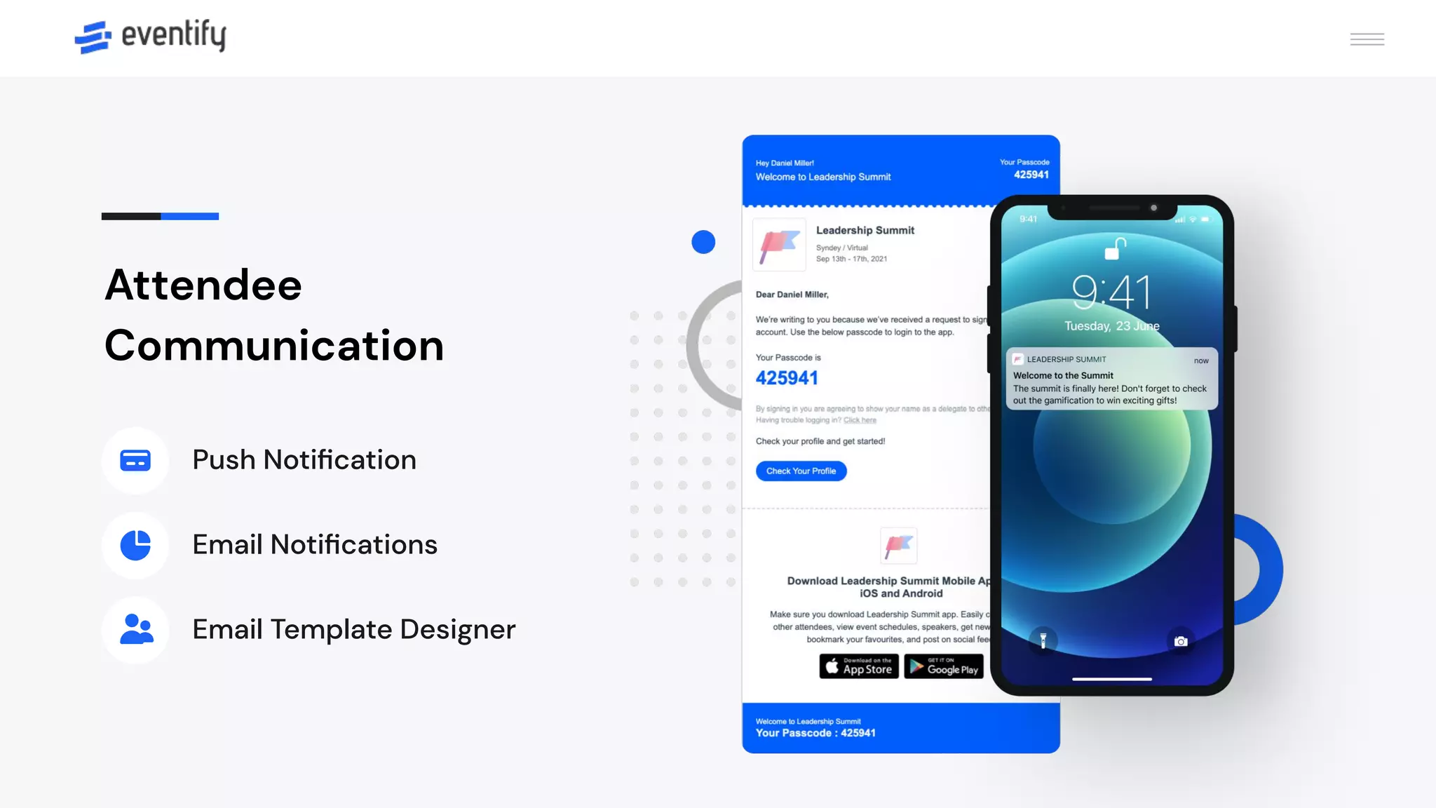 Attendee
Communication
Push Notification
Email Notifications
Email Template Designer