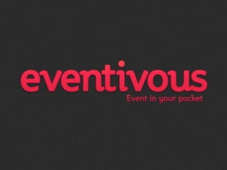 What is Eventivous?
