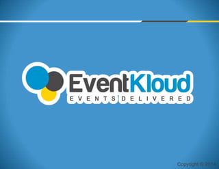 Copyright © 2014
Ultimate Event Marketing Tool
 