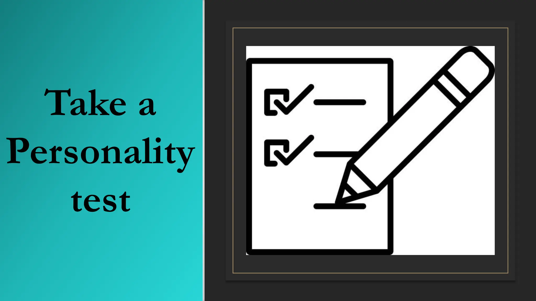 Take a
Personality
test