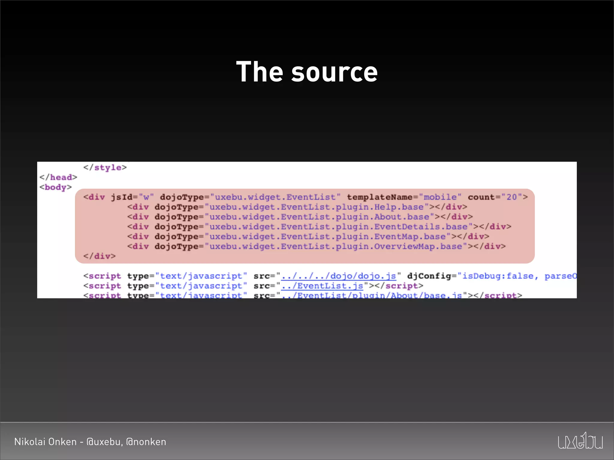The source




Nikolai Onken - @uxebu, @nonken
 