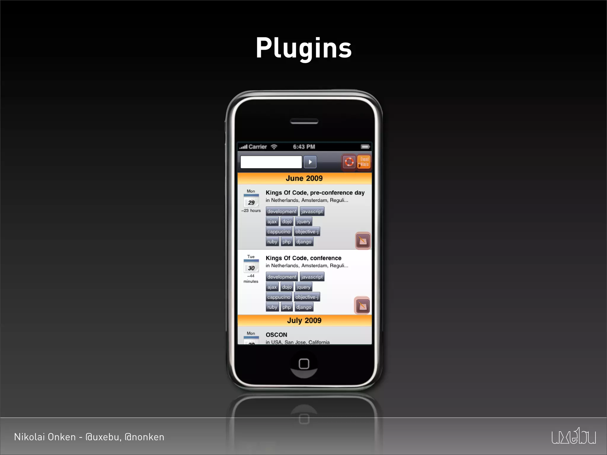 Plugins




Nikolai Onken - @uxebu, @nonken
 