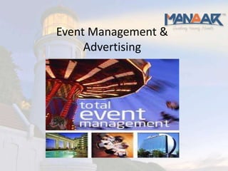 Event Management &
     Advertising
 