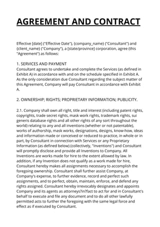 AGREEMENT AND CONTRACT
Effective [date] ("Effective Date"), {company_name} ("Consultant") and
{client_name} ("Company"), a...