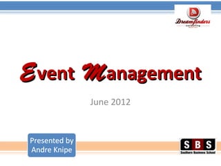 EEventvent MManagementanagement
June 2012
 