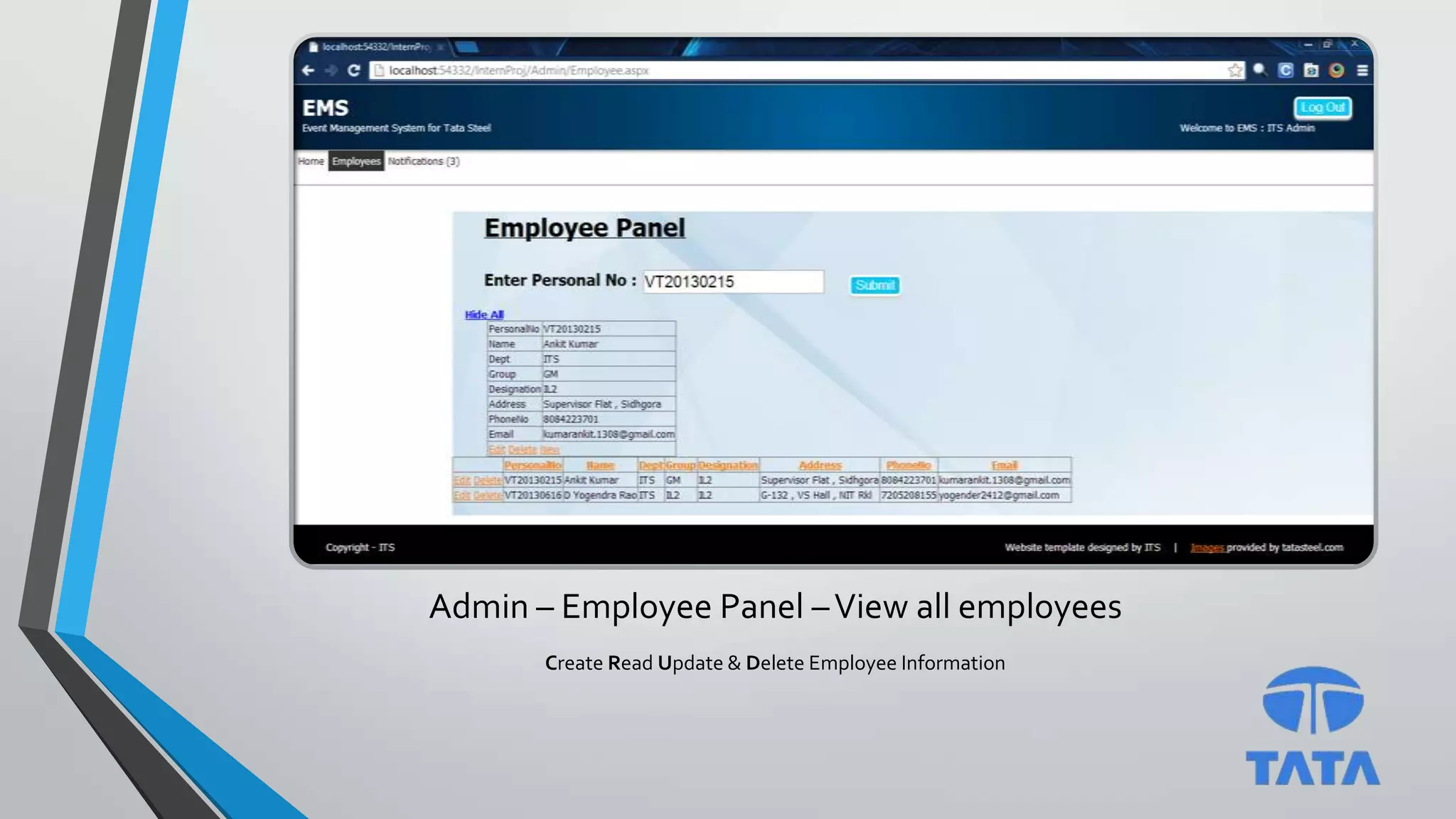 Admin – Employee Panel –View all employees
Create Read Update & Delete Employee Information
 
