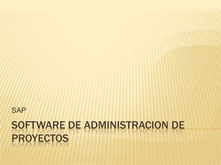 Software de administracion de proyectos SAP 