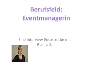 Eine Interview-Fotostrecke mit Bianca S. 