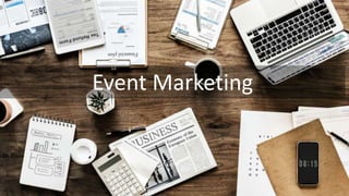 Event Marketing
 