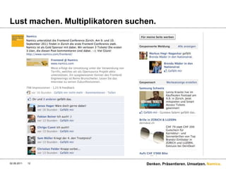 Lust machen. Multiplikatorensuchen. 9/1/11Denken. Präsentieren. Umsetzen.12