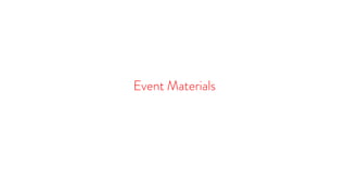 Event Materials
 