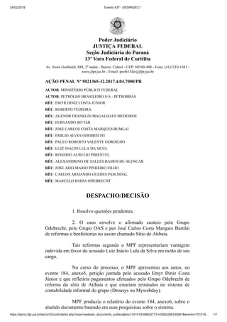 24/02/2018 Evento 437 - DESPADEC1
https://eproc.jfpr.jus.br/eprocV2/controlador.php?acao=acessar_documento_publico&doc=701...
