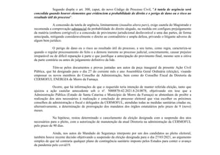 Segundo dispõe o art. 300, caput, do novo Código de Processo Civil, "A tutela de urgência será
concedida quando houver elementos que evidenciem a probabilidade do direito e o perigo de dano ou o risco ao
resultado útil do processo".
A concessão da tutela de urgência, liminarmente (inaudita altera pars), exige cautela do Magistrado e
recomenda a comprovação substancial da probabilidade do direito alegado, na medida em configura prejulgamento
da matéria (embora corrigível) e a concessão de provimento jurisdicional desfavorável a uma das partes, de forma
antecipada, mitigando consideravelmente o direito ao contraditório e ampla defesa, privando o litigante adverso de
algum bem jurídico.
O perigo de dano ou o risco ao resultado útil do processo, a seu turno, como regra, caracteriza-se
quando o regular processamento do feito e a demora inerente ao processo judicial, concretamente, causar prejuízo
irreparável ou de difícil reparação à parte e que justifique a antecipação do provimento final, mesmo sem a oitiva
da parte contrária ou antes do julgamento definitivo da lide.
Têm-se pelos documentos e provas juntadas aos autos da peça inaugural da presente Ação Civil
Pública, que há designado para o dia 27 do corrente mês e ano Assembléia Geral Ordinária (eleição), visando
empossar os novos membros do Conselho de Administração, bem como do Conselho Fiscal da Diretoria da
CERMOFUL ENERGIA de Morro da Fumaça.
Ocorre, que há informações de que o requerido teria intenção de manter referida eleição, tanto que
ajuizou a ação cautelar antecedente sob o nº. 5000870-42.2021.8.24.0078, objetivando em tese que a
Administração Pública (Estado de Santa Catarina e Município de Morro da Fumaça) se abstenham de proibir a
realização dos atos necessários à realização e conclusão do processo eleitoral que visa escolher os próximos
conselhos de administração e fiscal e delegados da CERMOFUL, atendidas todas as medidas sanitárias citadas ou,
alternativamente, a determinação de prorrogação dos mandatos dos órgãos estatutários pelo prazo de 9 (nove)
meses.
Na hipótese, restou determinado o cancelamento da eleição designada com a suspensão dos atos
necessários para o pleito, com a autorização de manutenção da atual Diretoria na administração da CERMOFUL
pelo prazo de 90 dias.
Ainda, nos autos do Mandado de Segurança interposto por um dos candidatos ao pleito eleitoral,
também houve recente decisão objetivando a suspensão da eleição designada para o dia 27/03/2021, ao argumento
simples de que tal contraria qualquer plano de contingência sanitário imposto pelos Estados para conter o avanço
da pandemia pelo covid19.
 