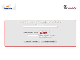 CompradorVendedorReceita FederalSecretaria FazendaO destinatário deverá então consultar a existência e validade da NF-e por meio do código de acessoModelo OperacionalEnvio NF-e